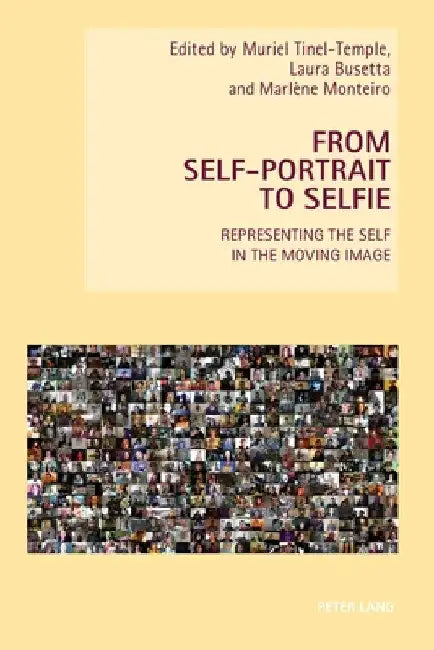 From Self-Portrait to Selfie (English, Wendy Everett | Fiona Handyside | Muriel Tinel-Temple)