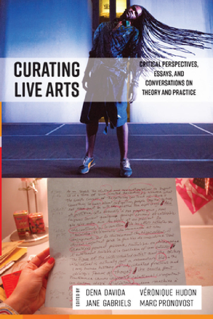 Curating Live Arts (English, Dena Davida | Marc Pronovost | Véronique Hudon)