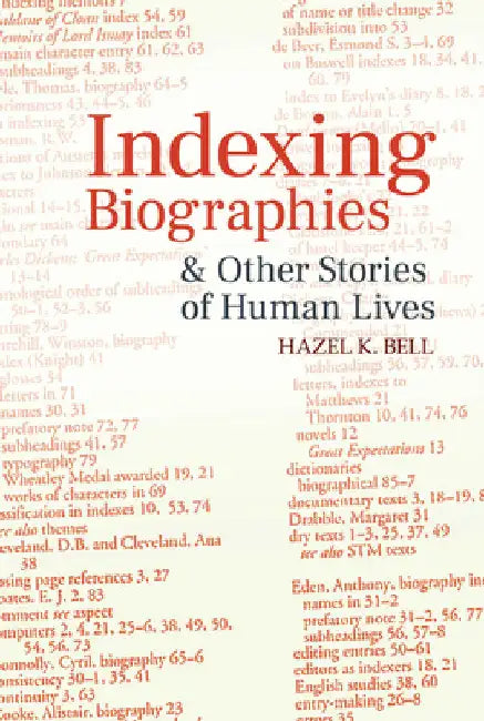 Indexing Biographies and Other Stories of Human Lives (English, Hazel K. Bell)
