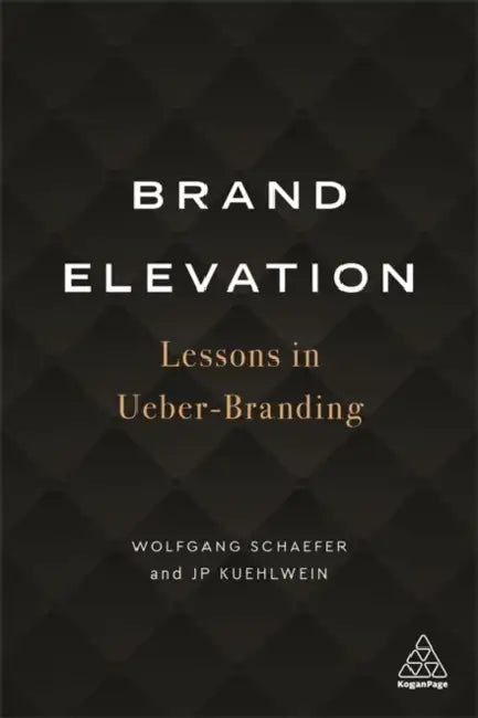 Brand Elevation (English, Wolfgang Schaefer | Jp Kuehlwein)