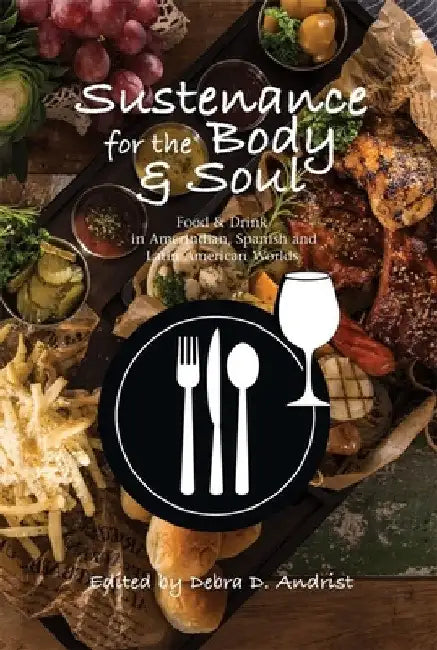 Sustenance for the Body & Soul (English, Debra D. Andrist)