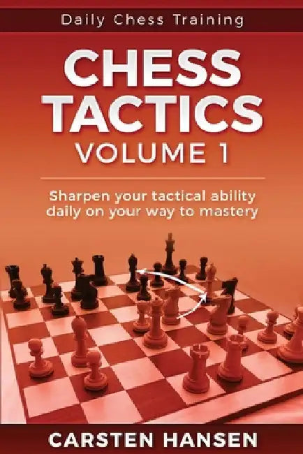 Daily Chess Tactics Training - Volume 1 (English, Carsten Hansen)