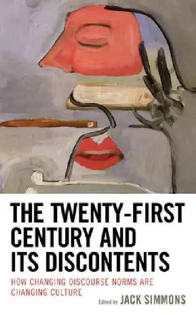 Twenty-First Century and Its Discontents (English, Jack Simmons | Erik Nordenhaug | Kenneth B. McIntyre)