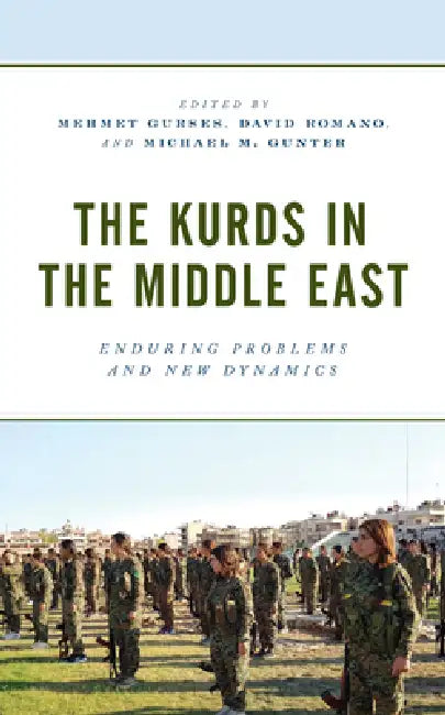 Kurds in the Middle East (English, Mehmet Gurses | David Romano | Michael M. Gunter)