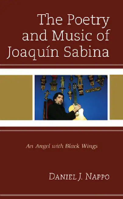 Poetry and Music of Joaquín Sabina (English, Daniel J. Nappo)
