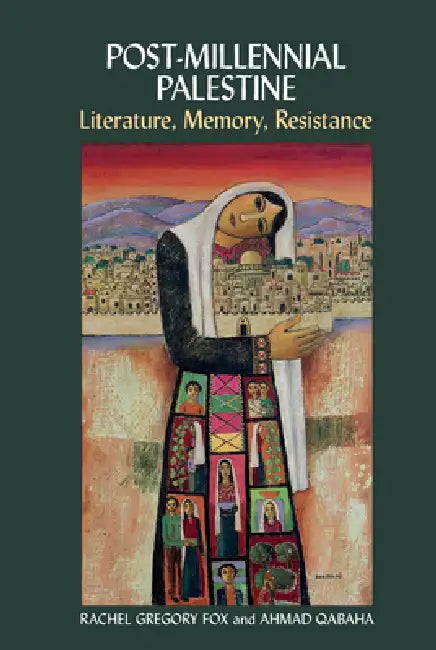 Post-Millennial Palestine (English, Rachel Gregory Fox | Ahmad Qabaha)