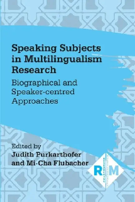 Speaking Subjects in Multilingualism Research (English, Judith Purkarthofer | Mi-Cha Flubacher)