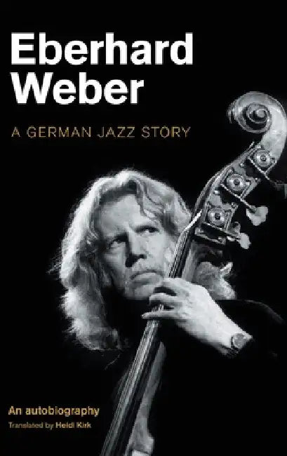 Eberhard Weber (English, Eberhard Weber | Heidi Kirk)