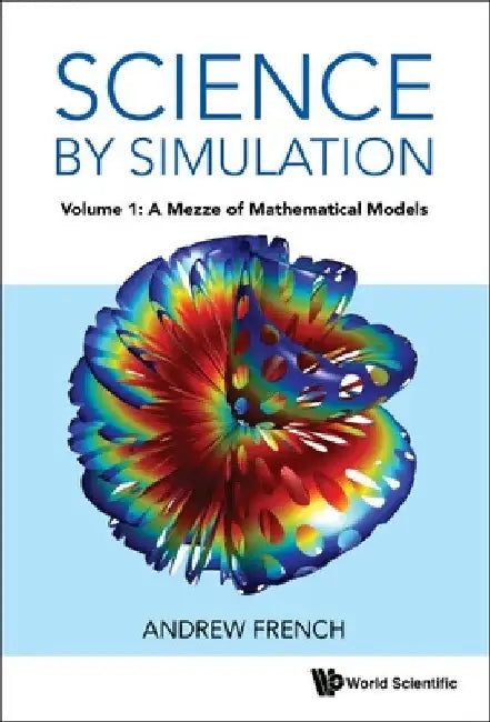 Science by Simulation - Volume 1 (English, Andrew French)