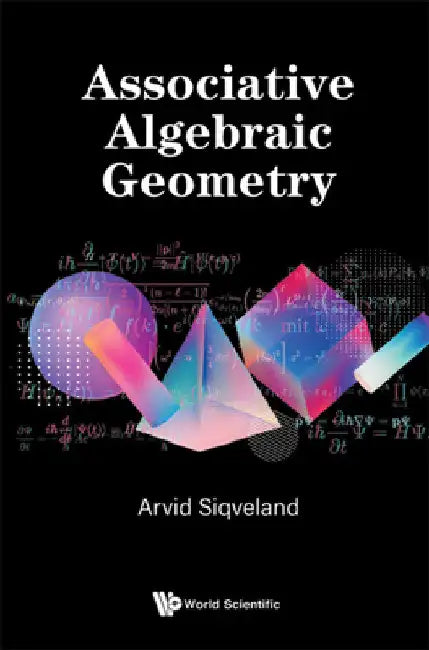Associative Algebraic Geometry (English, Arvid Siqveland)