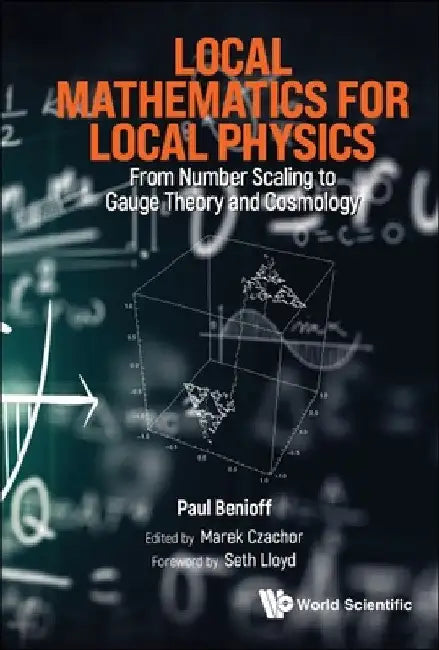 Local Mathematics for Local Physics (English, Paul Benioff | Marek Czachor | Seth Lloyd)