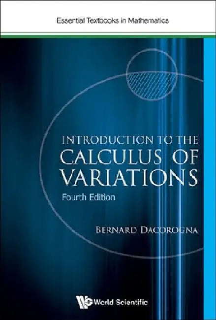 Introduction to the Calculus of Variations (4th Edition) (English, Bernard Dacorogna)