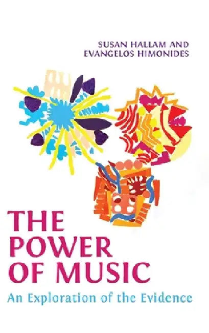 The Power of Music (English, Susan Hallam | Evangelos Himonides)