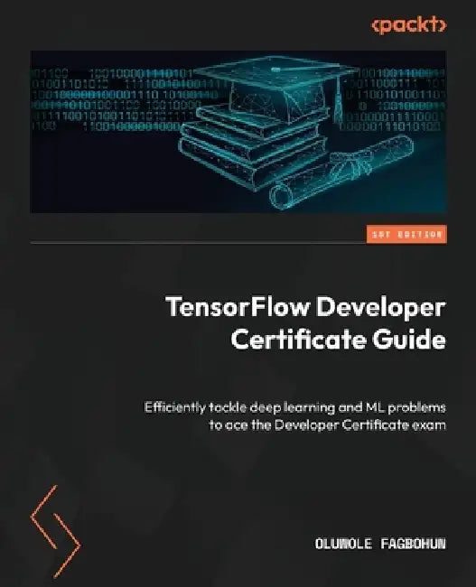 TensorFlow Developer Certificate Guide (English, Oluwole Fagbohun)