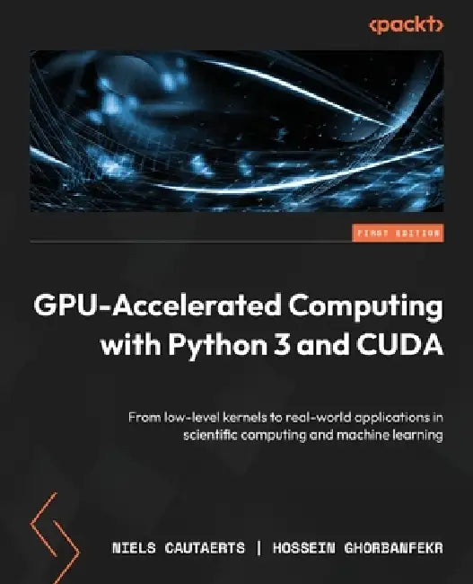 GPU-Accelerated Computing with Python 3 and CUDA (English, Niels Cautaerts | Hossein Ghorbanfekr)
