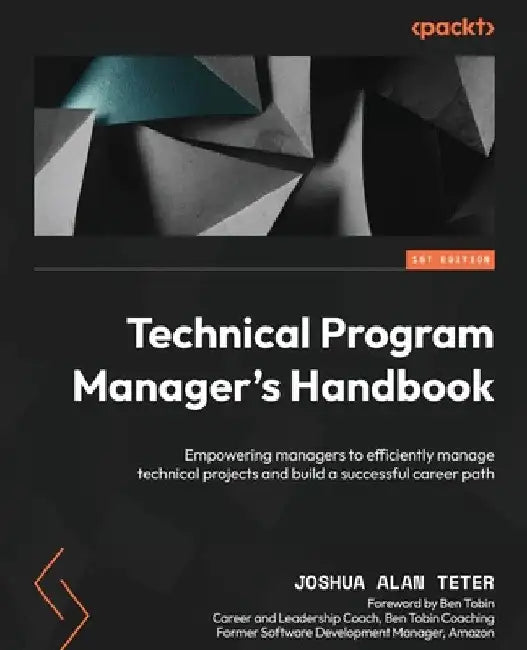 Technical Program Manager's Handbook (English, Joshua Alan Teter | Ben Tobin)