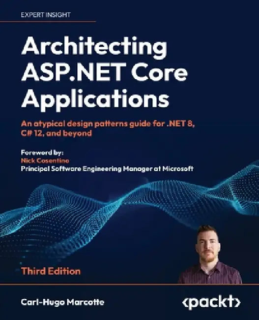 Architecting ASP.NET Core Applications - Third Edition (English, Carl-Hugo Marcotte | Nick Cosentino)