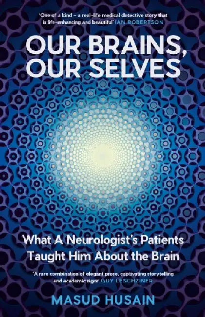 Our Brains, Our Selves (English, Masud Husain)