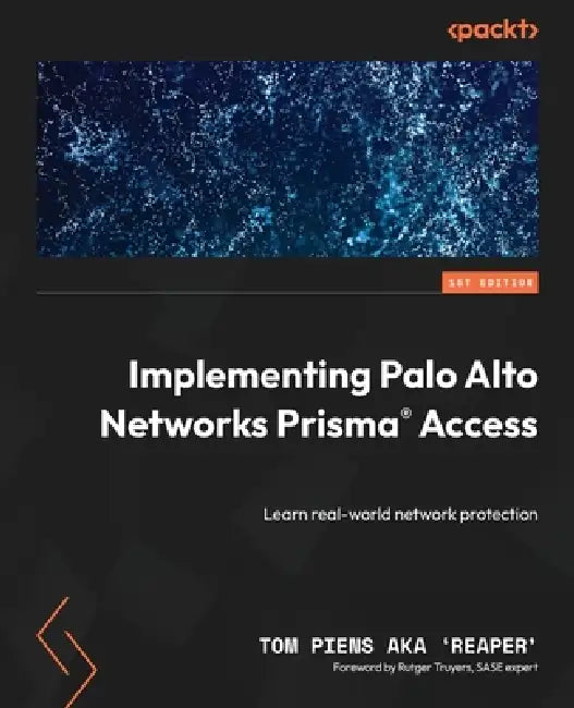 Implementing Palo Alto Networks Prisma(R) Access (English, Tom Piens Aka 'Reaper')
