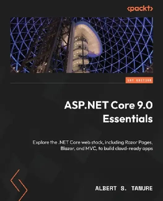 ASP.NET Core 9 Essentials (English, Albert S. Tanure)