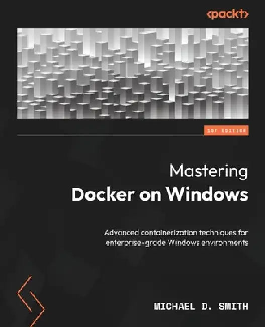 Mastering Docker on Windows (English, Michael D. Smith)