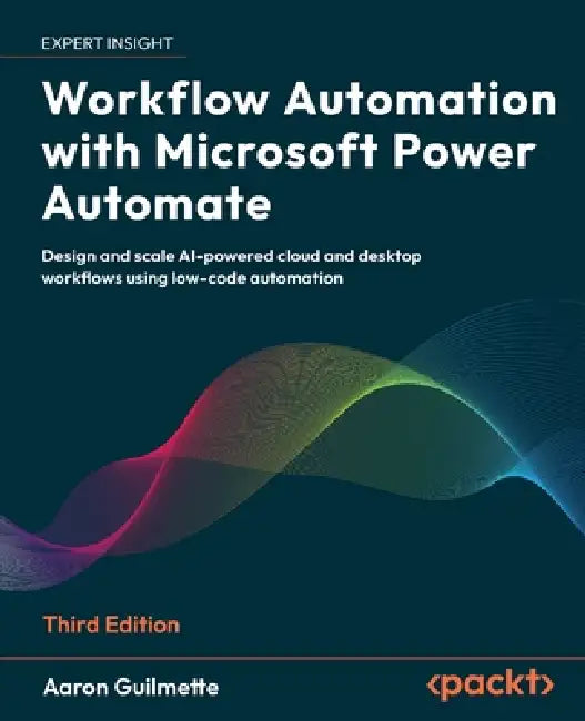 Workflow Automation with Microsoft Power Automate - Third Edition (English, Aaron Guilmette)