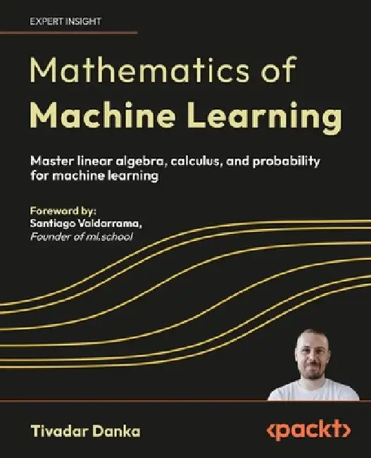 Mathematics of Machine Learning (English, Tivadar Danka | Santiago Valdarrama)