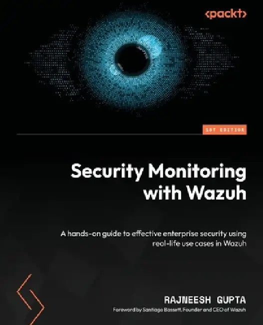 Security Monitoring with Wazuh (English, Rajneesh Gupta | Santiago Bassett)