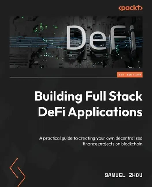Building Full Stack DeFi Applications (English, Samuel Zhou)