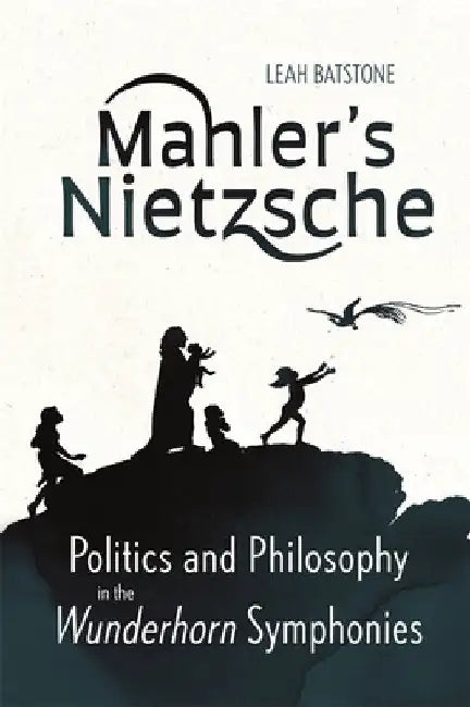 Mahler's Nietzsche (English, Leah Batstone)