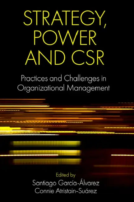 Strategy, Power and Csr (English, Santiago García-Álvarez | Connie Atristain-Suárez)