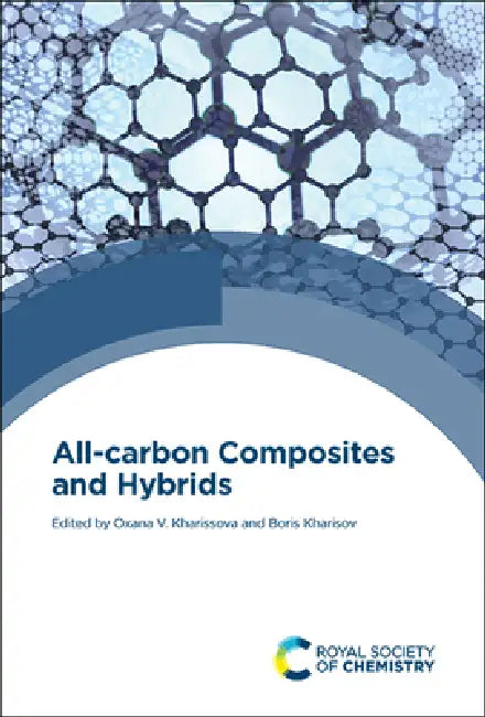 All-Carbon Composites and Hybrids (English, Oxana V. Kharissova | Boris Kharisov)