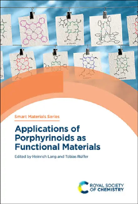 Applications of Porphyrinoids as Functional Materials (English, Heinrich Lang | Tobias Rüffer)