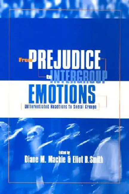 From Prejudice to Intergroup Relations (English, Diane M. Mackie | Eliot R. Smith)