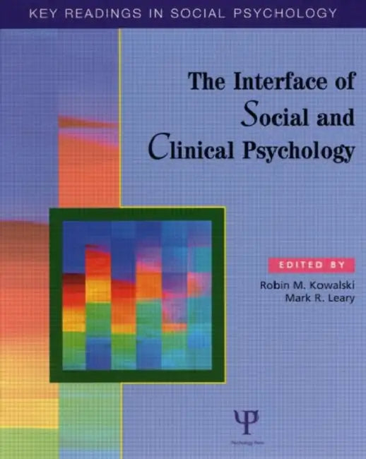 The Interface of Social and Clinical Psychology (English, Robin M. Kowalski)