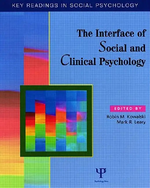 The Interface of Social and Clinical Psychology (English, Robin M. Kowalski | Mark R. Leary)