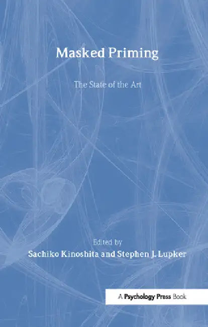 Masked Priming (English, Sachiko Kinoshita | Stephen J. Lupker)