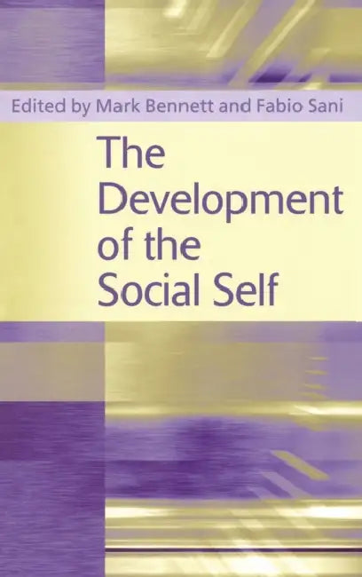 The Development of the Social Self (English, Mark Bennett | Fabio Sani)