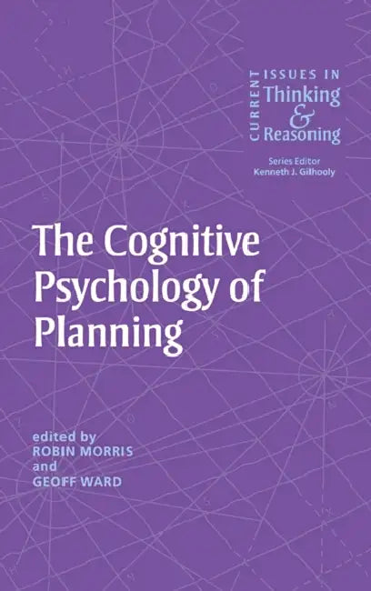 The Cognitive Psychology of Planning (English, Robin Morris | Geoff Ward)