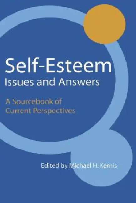 Self-Esteem Issues and Answers (English, Michael H. Kernis)
