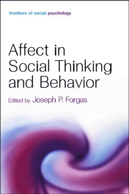 Affect in Social Thinking and Behavior (English, Joseph P. Forgas)