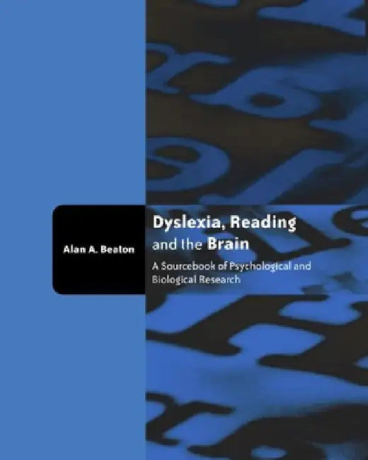 Dyslexia, Reading and the Brain (English, Alan Beaton)