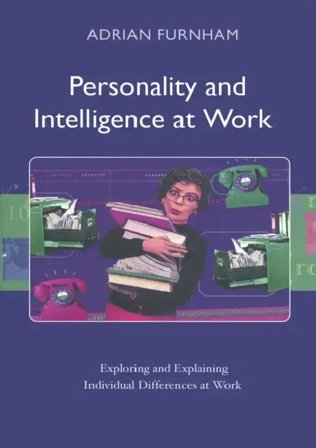 Personality and Intelligence at Work (English, Adrian Furnham)