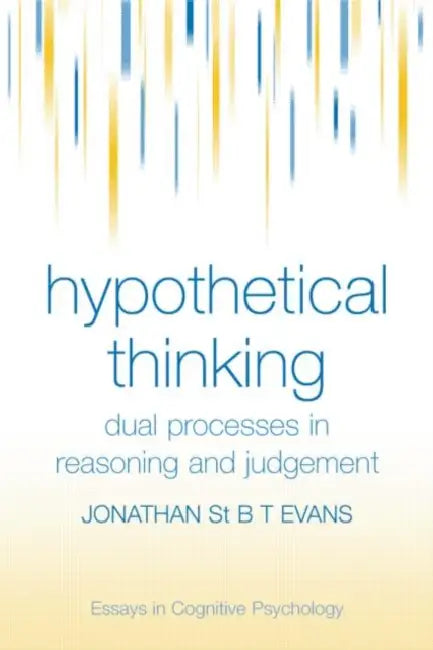 Hypothetical Thinking (English, Jonathan St B. T. Evans)