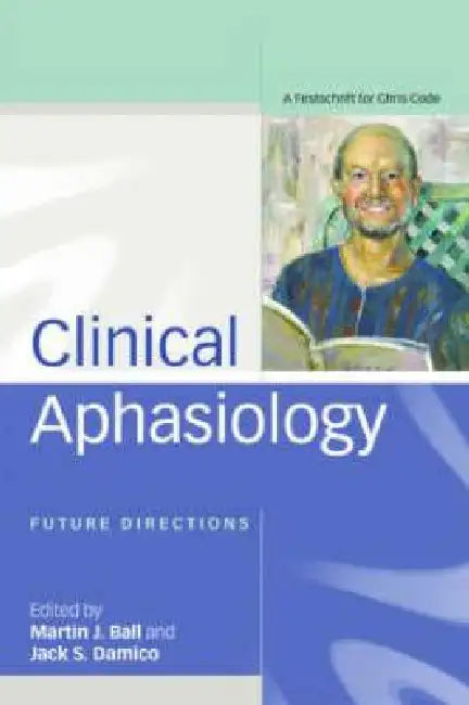 Clinical Aphasiology (English, Martin Ball | Jack Damico)