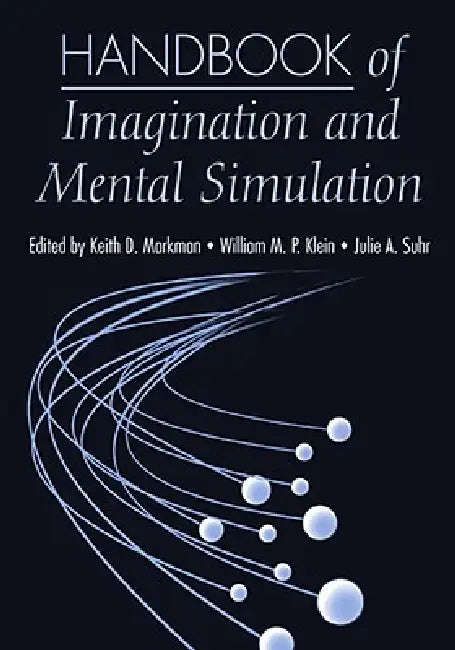 Handbook of Imagination and Mental Simulation (English, Keith D. Markman | William M. P. Klein | Julie A. Suhr)