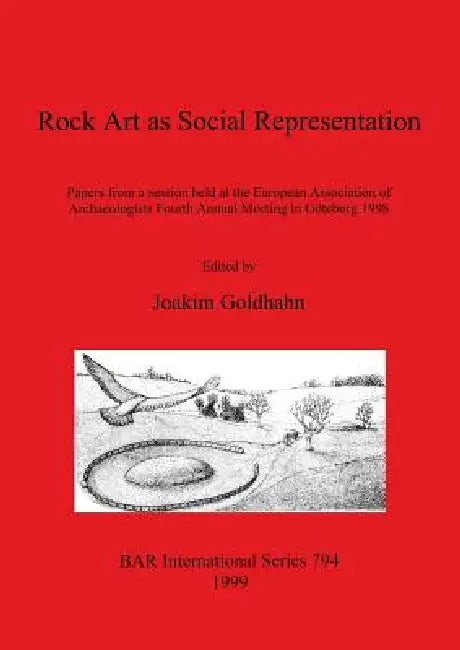 Rock Art as Social Representation (English, Joakim Goldhahn)