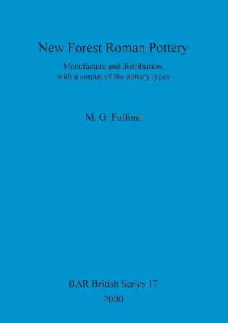 New Forest Roman Pottery (English, M. G. Fulford)