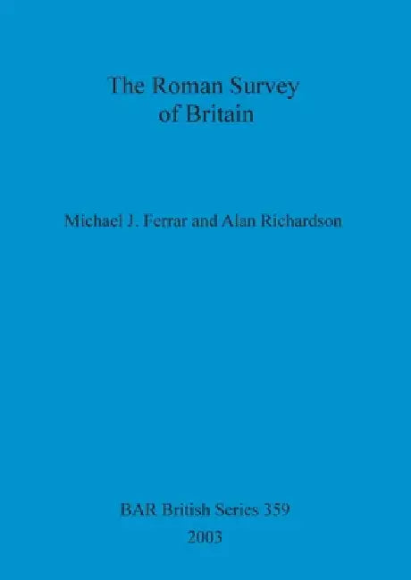 The Roman Survey of Britain (English, Michael J. Ferrar | Alan Richardson)