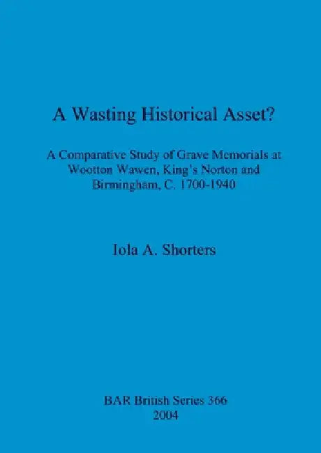 A Wasting Historical Asset? (English, Iola A. Shorters)